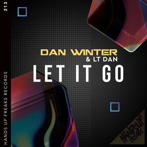 Dan Winter, LT Dan-Let It Go