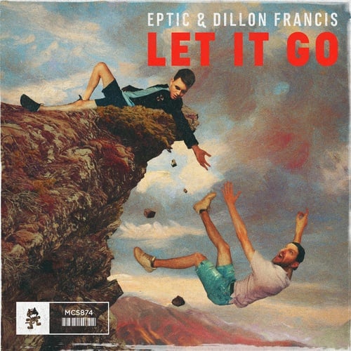 Eptic, Dillon Francis-Let It Go