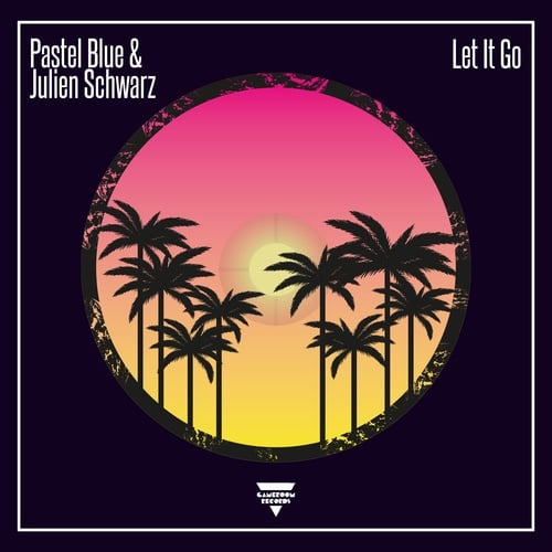 Pastel Blue, Julien Schwarz-Let It Go (Nah Nah Hey)