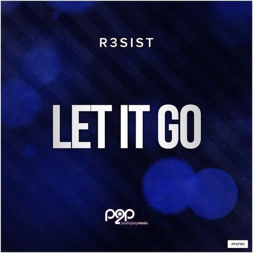 R3SIST-Let It Go