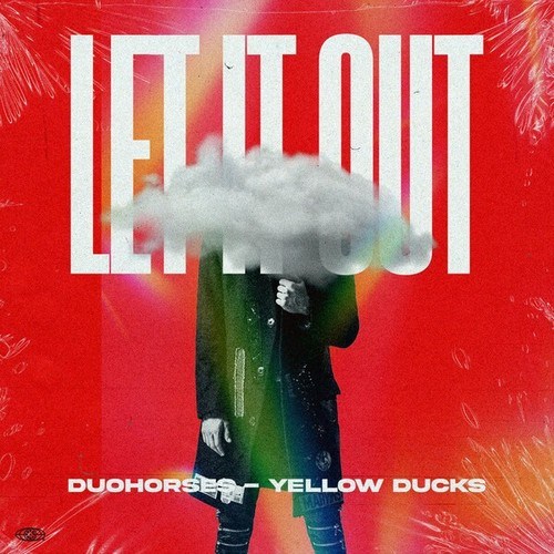 DuoHorses, Yellow Ducks-Let It Out