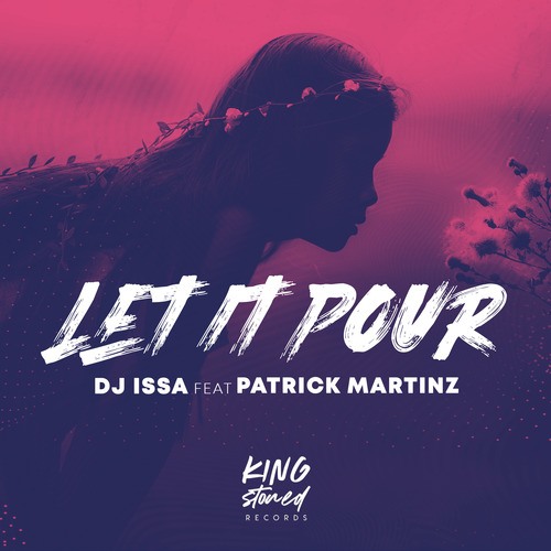 DJ Issa, Patrick Martinz-Let It Pour