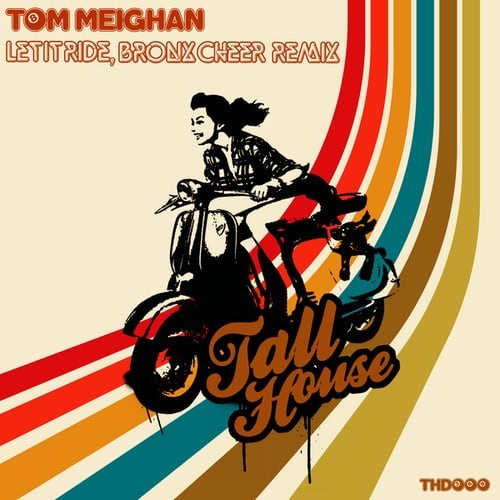 Tom Meighan, Bronx Cheer-Let It Ride (Bronx Cheer Remixes)