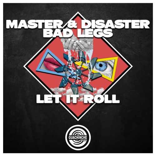 Master & Disaster, Bad Legs-Let It Roll