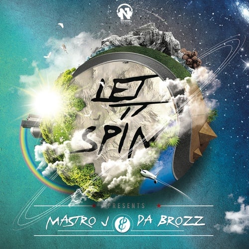 Mastro J, Da Brozz-Let It Spin!