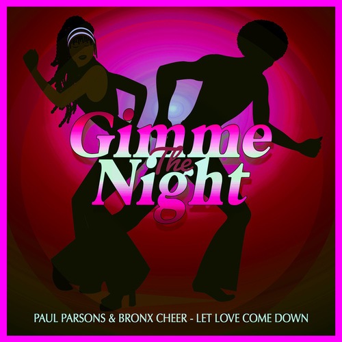 Paul Parsons, Bronx Cheer-Let Love Come Down