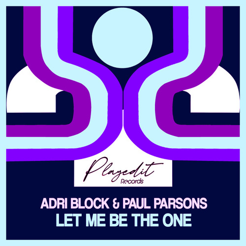 Adri Block, Paul Parsons-Let Me Be the One