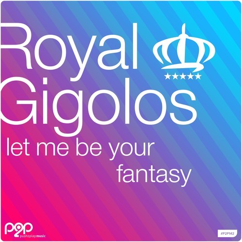 Royal DJs-Let Me Be Your Fantasy
