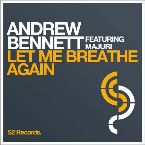 Andrew Bennett, Majuri, Christian Weber-Let Me Breathe Again