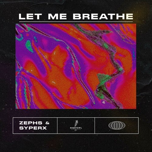 Zephs, Syperx-Let Me Breathe