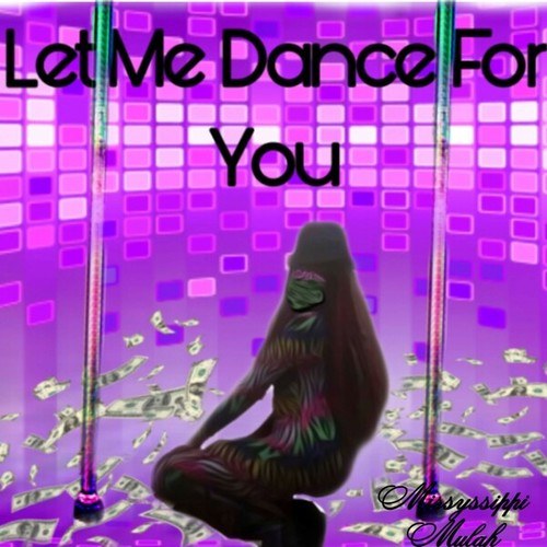 Let Me Dance for You