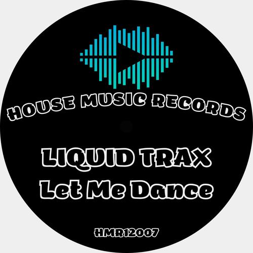 Liquid Trax-Let Me Dance