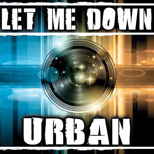 Urban-Let Me Down