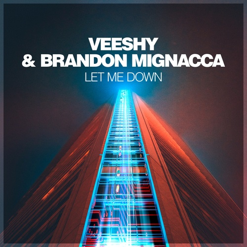 Veeshy, Brandon Mignacca-Let Me Down