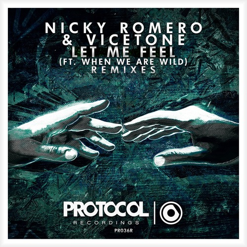 Nicky Romero, Vicetone, When We Are Wild, Fedde Le Grand -Let Me Feel