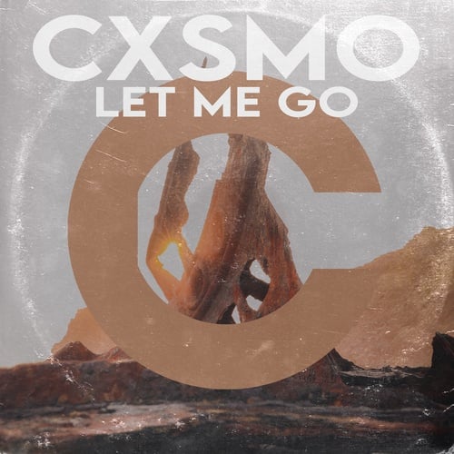 Cxsmo-Let Me Go