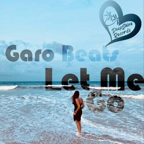 Garo Beats-Let Me Go