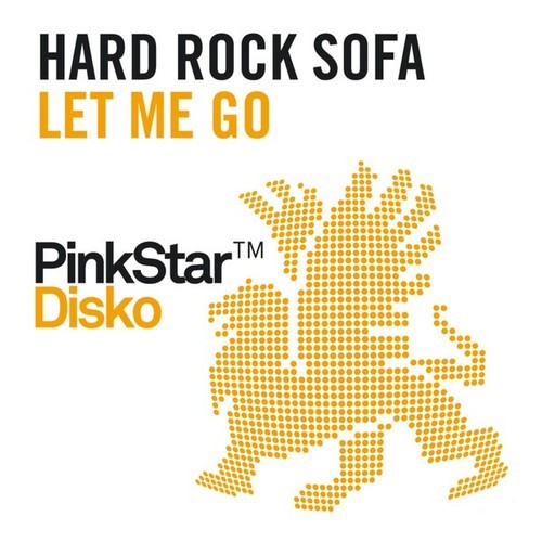 Hard Rock Sofa, Plastik Funk, Swanky Tunes-Let Me Go