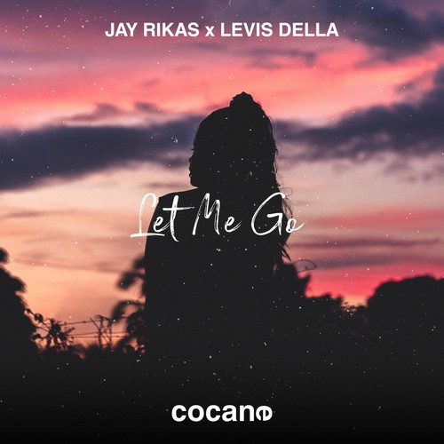 Jay Rikas, Levis Della-Let Me Go