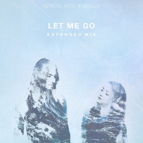 KDrew, Rico & Miella-Let Me Go