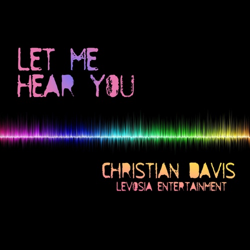 Christian Davis-Let Me Hear You