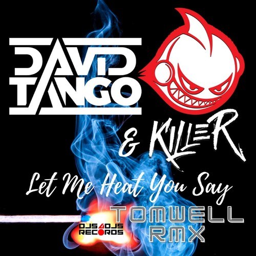 David Tango, DJ Killer, Tomwell-Let Me Hear You Say (Tomwell Remix)