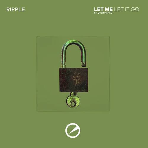 Ripple, Overtasked-Let Me / Let It Go