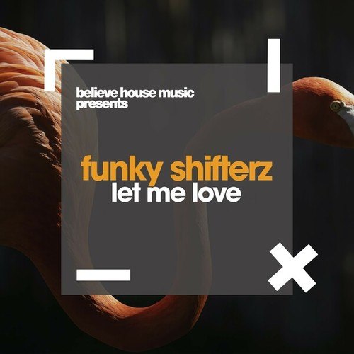 Funky Shifterz-Let Me Love