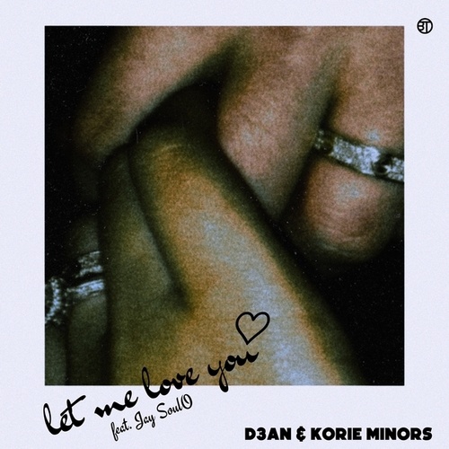 D3AN, Korie Minors, Jay SoulO-Let Me Love You