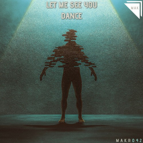 Dmak-Let Me See You Dance