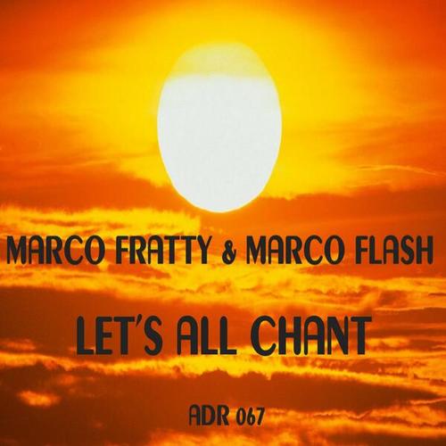 Marco Fratty, Marco Flash-Let's All Chant