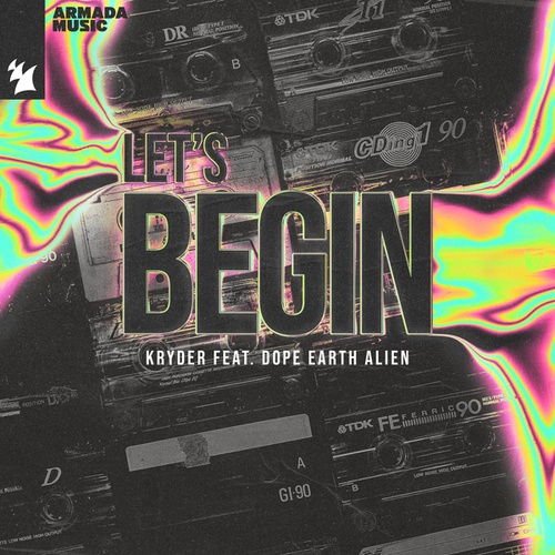 Dope Earth Alien, Kryder-Let's Begin