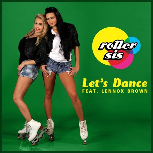 Roller Sis, Lennox Brown-Let's Dance