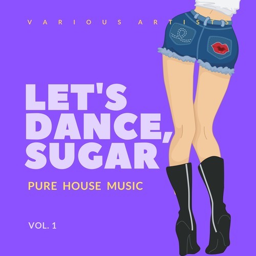 Various Artists-Let's Dance, Sugar (Pure House Music), Vol. 1