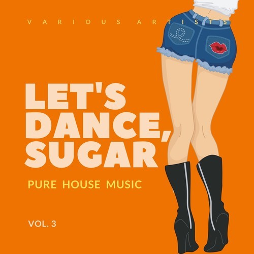 Various Artists-Let's Dance, Sugar (Pure House Music), Vol. 3