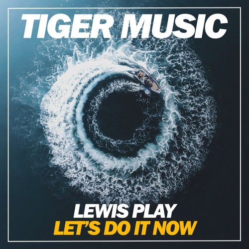 Lewis Play-Let's Do It Now