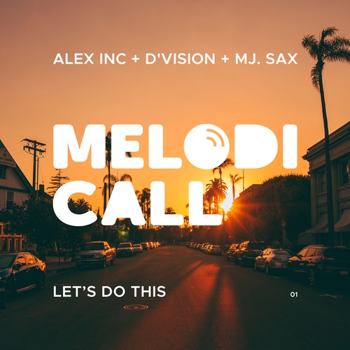 D'Vision, MJ.SAX, Alex Inc-Let's Do This