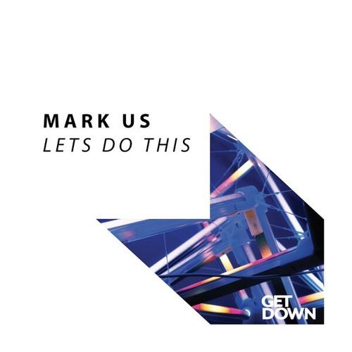 MARK US-Let's Do This
