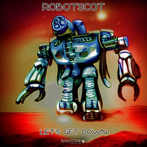 Robotscot-Let's Get Down