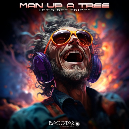Man Up A Tree-Let's Get Trippy