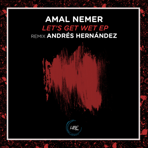 Amal Nemer, Andrés Hernández (VE)-Let's Get Wet EP