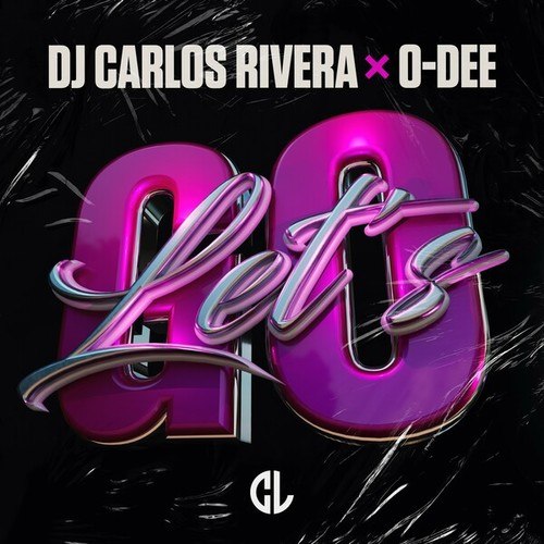 DJ Carlos Rivera, O-Dee-Let's Go