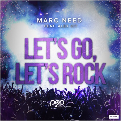 Marc Need, Alex Kit, Mystic Experience-Let's Go, Let's Rock