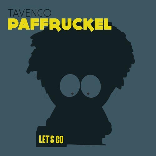 Paffruckel, Tavengo-Let's Go