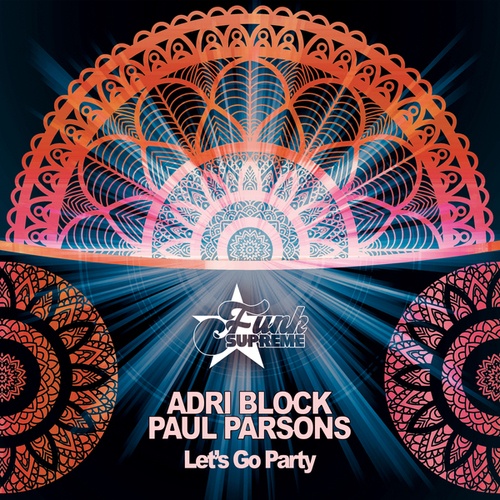 Adri Block, Paul Parsons-Let's Go Party
