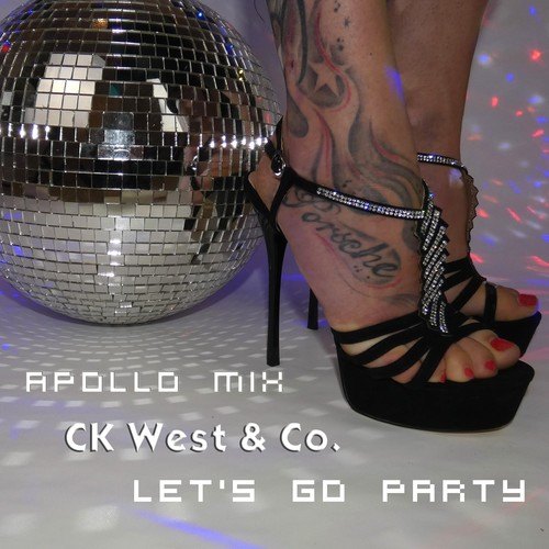 CK West & Co.-Let's Go Party (Apollo Mix)