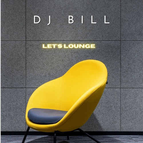 Dj Bill-Let's Lounge