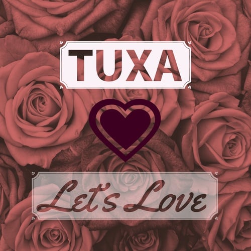 TUXA-Let's Love