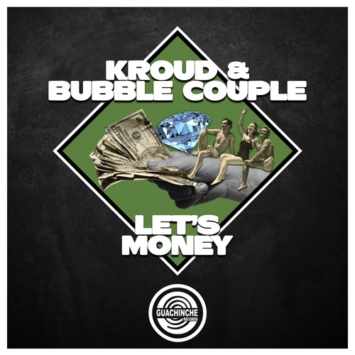 Kroud, Bubble Couple-Let's Money