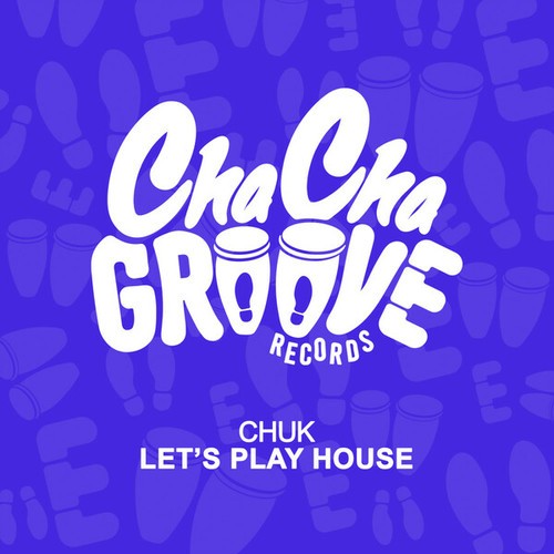 ChuK-Let's Play House